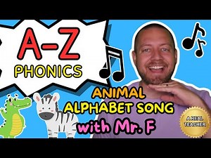 Animal Alphabet Song | Letter Sounds & Hand Motions | Phonics | ABC | Songs for Kids | Mr. F