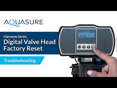 Aquasure Harmony Series Water Softener - Digital valve head factory reset instructions.