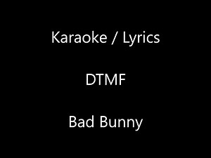 Bad Bunny - Dtmf (KARAOKE LYRICS) preview