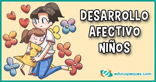 Desarrollo afectivo y social del niño - Etapas y Pautas para su desarrollo