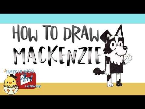 Bluey’s Friends! How to Draw Mackenzie - Little Hatchlings Art Lessons