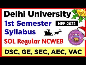 DU Ncweb / SOL 1st Semester Syllabus NEP 2022 23 : All Courses : DSC, VAC, GE, SEC, Aec