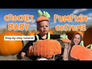 CROCHET BABY PUMPKIN COSTUME - Step by Step Tutorial Halloween Crochet for Babies BEGINNER friendly