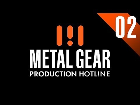 METAL GEAR - PRODUCTION HOTLINE #02 with EN subtitles (METAL GEAR OFFICIAL) | KONAMI
