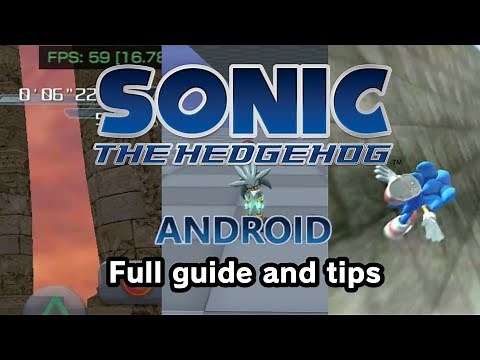 Sonic P-06 Android Guide - Increasing FPS, best Settings,Full Showcase and Tips
