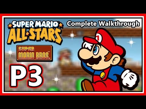 Super Mario All-Stars | Super Mario Bros. - Complete Walkthrough - Part 3