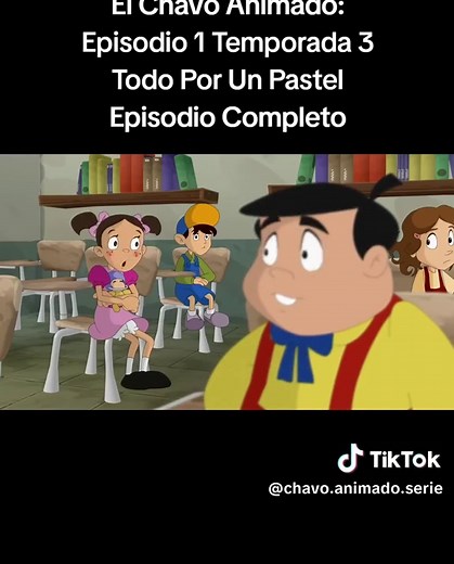 El Chavo Animado: Todo Por Un Pastel - Episodio Completo