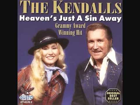 The Kendalls ~ Heavens Just A Sin Away