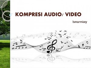 KOMPRESI AUDIO/ VIDEO - SlideServe