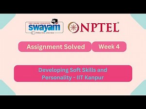 Developing Soft Skills and Personality Week 4 || NPTEL Answers MYSWAYAM #nptel #nptel2025 #myswayam