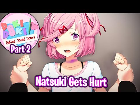 Natsuki Gets Hurt!!!!(Part 2)(DDLC Behind Closed Doors MOD)