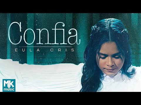 Eula Cris - Confia (Ao Vivo) (Clipe Oficial MK Music)