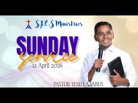Sunday Service | 12 April 2026 | Yesu Lazarus | S.J.C.S MINISTRIES