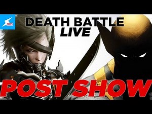 DEATH BATTLE LIVE! Post Show - Wolverine vs Raiden