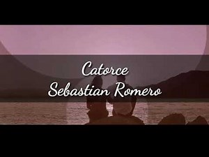 Sebastían Romero - Catorce ( Letra Español - Inglés)