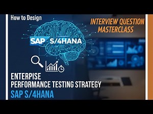 How to Design Performance Testing Strategy for SAP S/4HANA | Interview Question (1/30)