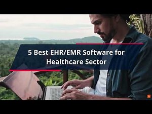 🧑🏻‍⚕️Best EHR/EMR Software for Healthcare Sector