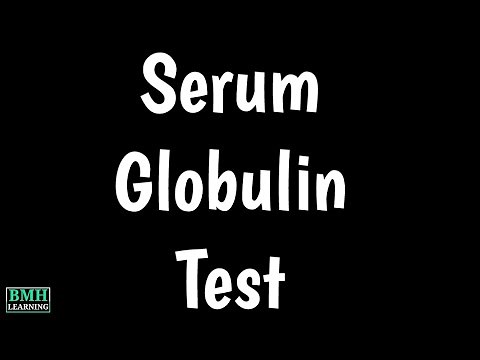 Serum Globulin Test | Globulin Blood Test | Globulin Electrophoresis |