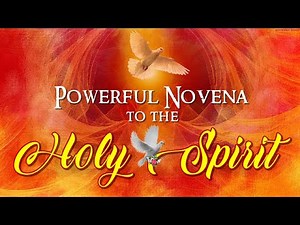 POWERFUL NOVENA PRAYER TO THE HOLY SPIRIT