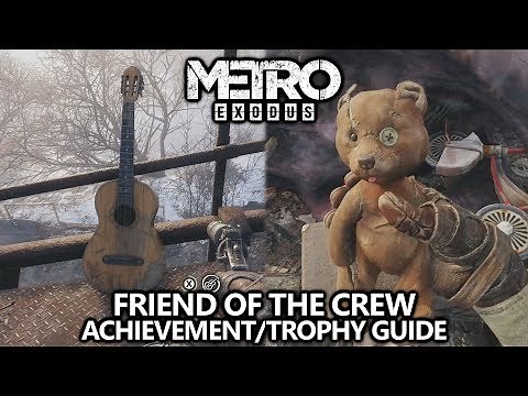 Metro Exodus - Friend of the Crew Achievement/Trophy - Find the guitar and teddy bear on VOLGA