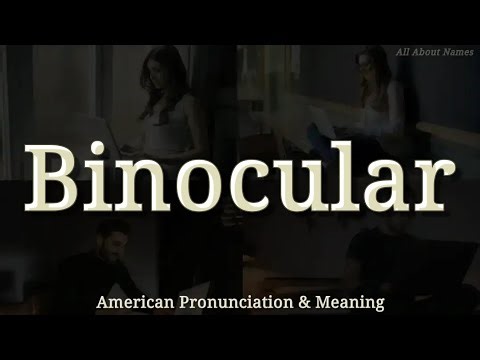 Binocular: American Pronunciation and Meaning