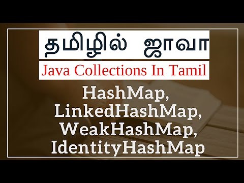 Java Collection in Tamil - HashMap, LinkedHashMap, WeakHashMap, IdentityHashMap, Properties in Tamil