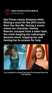 While filming Now You See Me in 2013, actress Isla Fisher nearly drowned during a stunt gone wrong. In a scene where her character Henley Reeves must perform an underwater escape, Fisher was submerged inside a large water tank, with chains binding her wrists. However, the safety mechanism designed to quickly release her malfunctioned, and the chain became stuck, trapping her underwater. At first, crew members thought her struggles were part of the performance, delaying rescue efforts. It wasn’t 