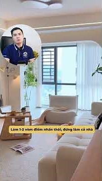 10 Sai Lầm Thiết Kế Nội Thất Khiến Gia Chủ Hối Hận Cả Đời