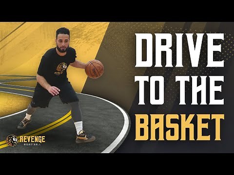 Drive To The Basket Better - How To Drive To The Basket Against Anyone