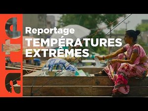 Inde : vivre sous 50 degrés | ARTE Reportage