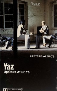 Yaz - Upstairs At Eric's