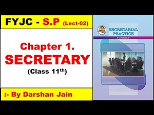 FYJC SP CHAPTER 1 | CLASS 11TH COMMERCE SP CHAPTER 1 SECRETARY | SECRETARIAL PRACTICE – CHAP 1 |