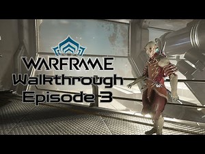 WARFRAME Gameplay Walkthrough | No Commentary - HD - #3