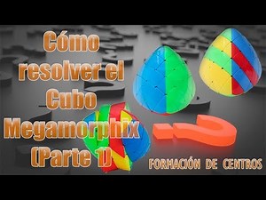 Tutoria: Como armar el cubo Megamorphix (Parte 1 - Formación de centros)