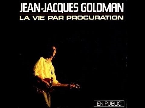 La Vie Par Procuration - Jean-Jacques Goldman