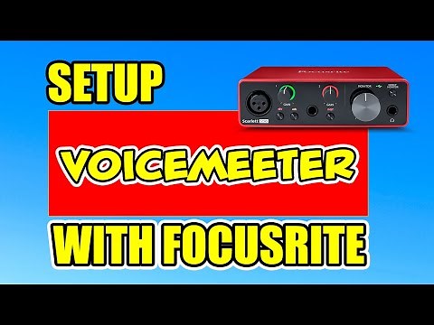 HOW TO SETUP VOICEMEETER WITH FOCUSRITE SOLO