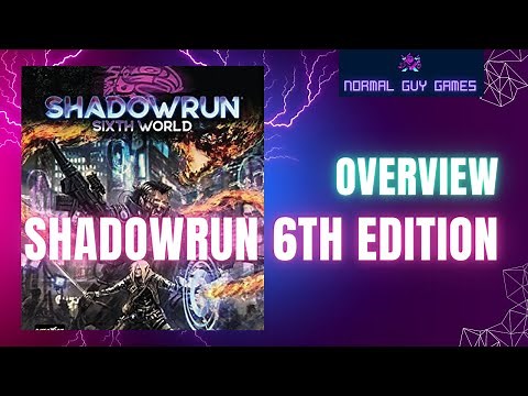 RPG Corner: Shadowrun 6th Edition Overview - Why should I play it?