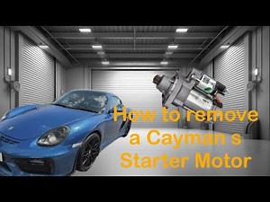 How to Remove the Starter Motor on a Porsche Cayman 987 – Step-by-Step Guide