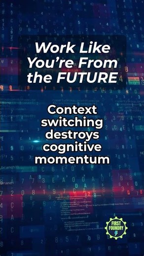 You lose 23 minutes every time you switch tasks | Work Like You're From the Future