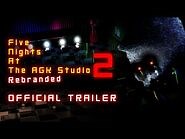 Five Nights at The AGK Studio 2- Rebranded (Official Trailer)