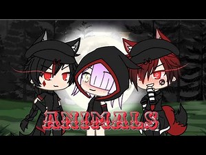Animals~{Gacha Life MV}~Maroon 5