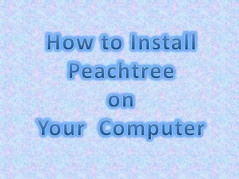 How to install Peachtree Accounting Software