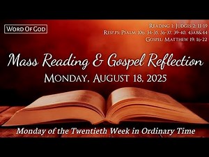 Today's Catholic Mass Readings and Gospel Reflection - Monday, August 18, 2025