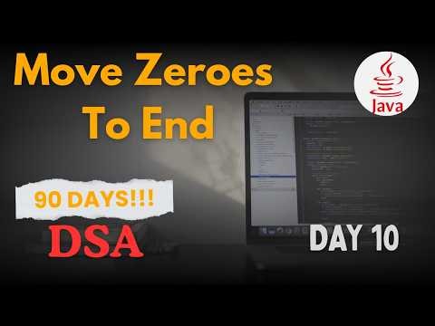 Move All Zeros To End | Java DSA Series | 90 Days Challenge