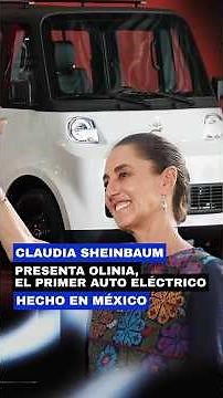 🚗⚡ Claudia Sheinbaum presents Olinia, the first electric car made in Mexico