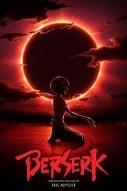 Berserk: The Golden Age Arc III - The Advent (2013) - AZ Movies