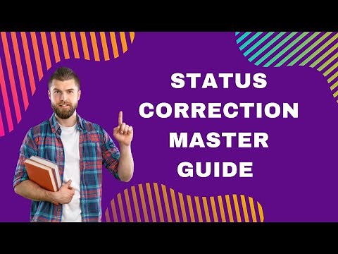 Status Correction Master Guide | Explained