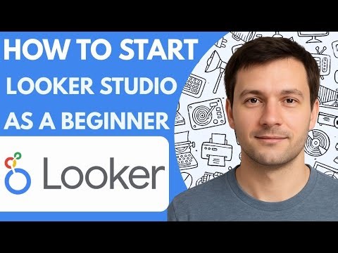 How to start Looker Studio as a beginner Full Guide 2026 Step by Step