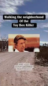 Walking the neighborhood of the toy box killer David Parker Ray