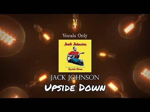 Upside Down - Vocals Only (Acapella) | Jack Johnson | Curious George